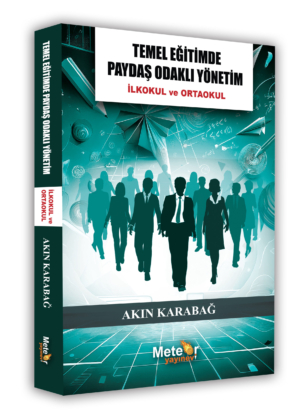 Temel Eğitimde Paydaş Odaklı Yönetim (İlkokul ve Ortaokul)