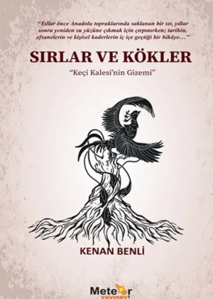 Sırlar ve Kökler / Kenan Benli