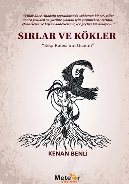 Sırlar ve Kökler / Kenan Benli